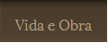 Vida e Obra